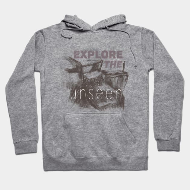 Explore the unseen Hoodie by Sacrilence